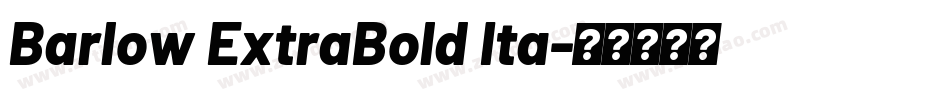Barlow ExtraBold Ita字体转换
